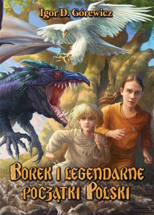 Borek i legendarne początki Polski w.2 Igor D. Górewicz
