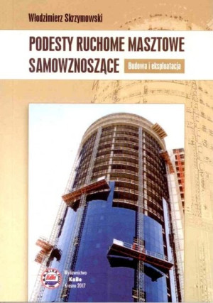Podesty ruchome masztowe samowznoszące W. Skrzymowski