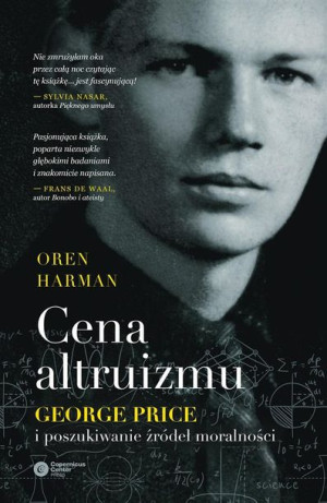 Cena altruizmu. George Price i poszukiwanie.. Oren Harman