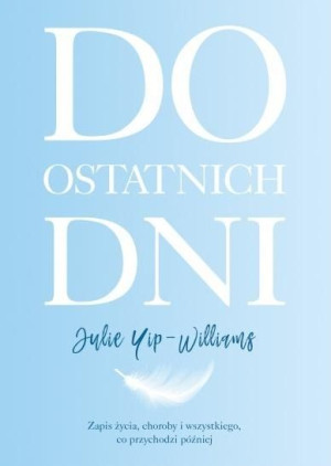 Do ostatnich dni Julie Yip-Williams