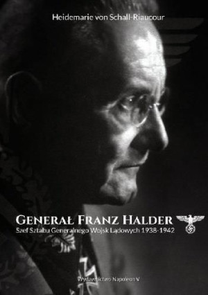 Generał Franz Halder Heidemarie von Schall-Riaucour