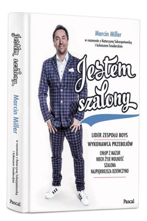 Jestem szalony Marcin Miller