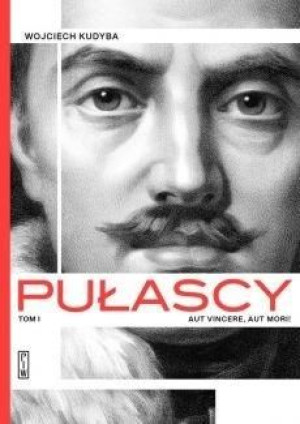 Pułascy T.1 Aut vincere, aut morii Wojciech Kudyba