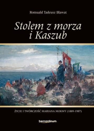 Stolem z morza i Kaszub Romuald Tadeusz Bławat