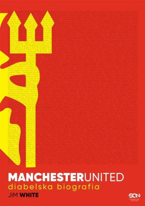 Manchester United. Diabelska biografia Jim White, Chmiel, Sałbut