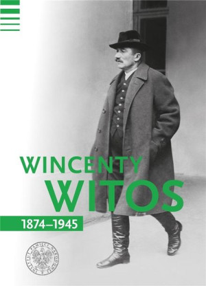 Wincenty Witos 18741945 Tomasz Bereza, Marcin Bukała, Michał Kalisz