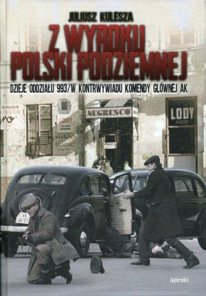 Z wyroku Polski Podziemnej TW Juliusz Kulesza