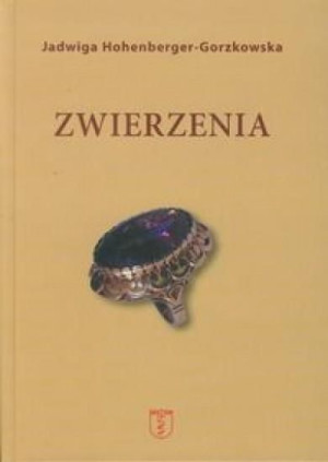 Zwierzenia Jadwiga Hohenberger-Gorzkowska