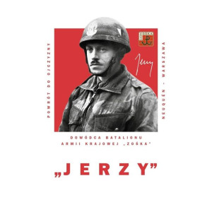 "Jerzy" Ryszard Białous - Dowódca batalionu Zośka Mariusz Olczak