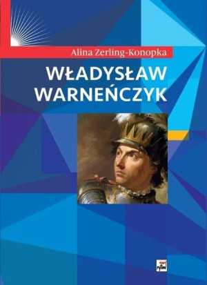 Władysław Warneńczyk Alina Zerling-Konopka