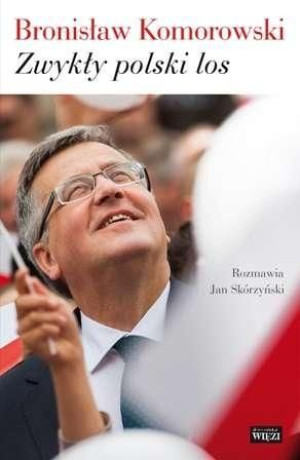 Zwykły polski los TW Bronisław Komorowski, Jan Skórzyński