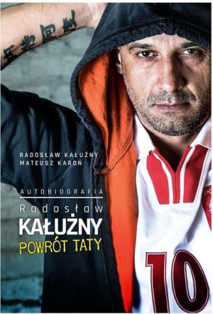 Radosław Kałużny. Powrót taty. Autobiografia Kałużny, Karoń