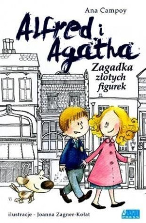 Alfred i Agatha. Zagadka złotych figurek Ana Campoy