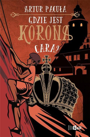 Gdzie jest korona cara? Artur Pacuła