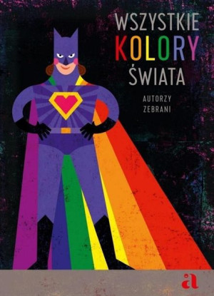 Wszystkie kolory świata praca zbiorowa