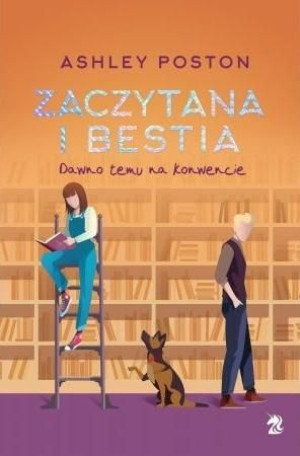 Zaczytana i Bestia. Pewnego razu na konwencie Ashley Poston