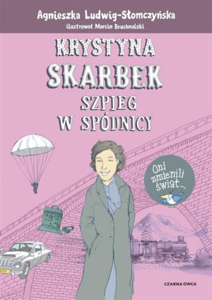 Krystyna Skarbek. Szpieg w spódnicy Ludwig-Słomczyńska, Bruchnalski