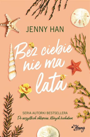 Lato T.2 Bez ciebie nie ma lata Jenny Han, Matylda Biernacka, Beata Wójcik