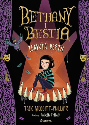 Zemsta Bestii T.2 Bethany i Bestia Jack Meggitt-Phillips, Isabelle Follath
