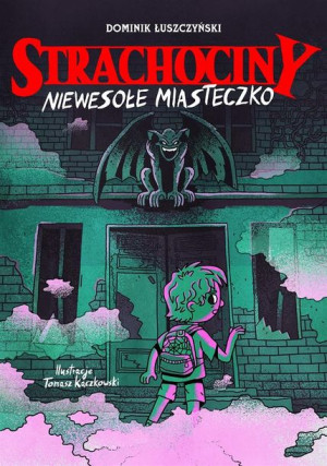 Strachociny. Strachociny. Niewesołe miasteczko Łuszczyński, Kaczkowski