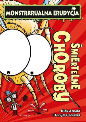Śmiertelne choroby. Monstrrrualna erudycja Arnold, Tony De Saulles