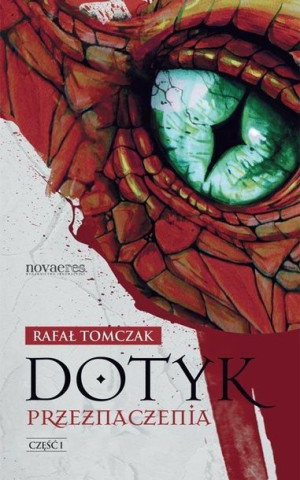 Dotyk przeznaczenia. Część I Rafał Tomczak