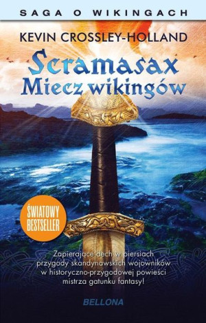 Scramasax. Miecz Wikingów Kevin Crossley- Holland