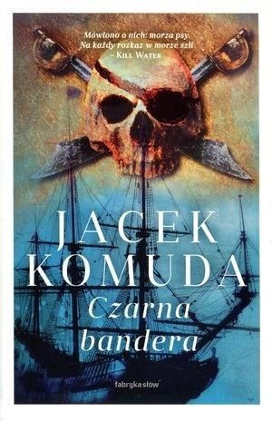 Czarna bandera w.2014 Jacek Komuda
