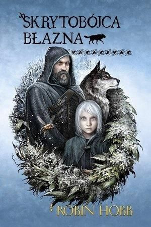 Trylogia Bastard i Błazen. Skrytobójca błazna Robin Hobb