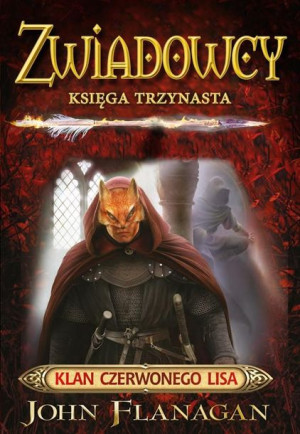 Zwiadowcy T.13 Klan Czerwonego BR John Flanagan