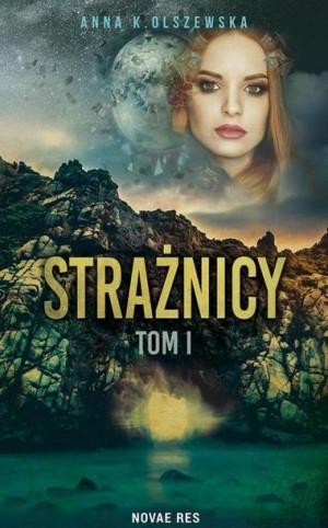 Strażnicy Anna K. Olszewska
