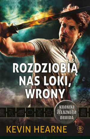 Kroniki Żelaznego Druida T.9 Rozdziobią nas...Kevin Hearne, Maria Smulewska