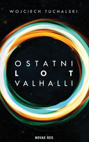 Ostatni lot Valhalli Wojciech Tuchalski