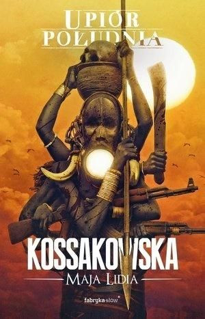 Upiór Południa Maja Lidia Kossakowska