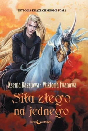 Książę Ciemności T.2 Siła złego na jednego Ksenia Basztowa Wiktoria Iwanowa