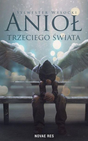 Anioł trzeciego świata Sylwester Wysocki