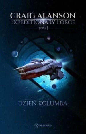 Expeditionary Force T.1 Dzień Kolumba Craig Alanson