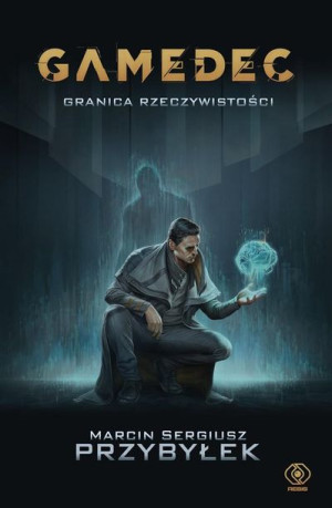 Gamedec. Granica rzeczywistości Marcin Sergiusz Przybyłek