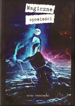 Magiczne opowieści Artur Chabrowski