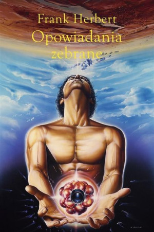 Opowiadania zebrane T.1 Frank Herbert, Andrzej Jankowski, Wojciech Siudmak