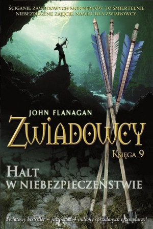 Zwiadowcy T.9 Halt w niebezpieczeństwie w.2021 John Flanagan