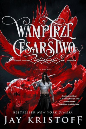 Wampirze cesarstwo T.1 (czerwona) Jay Kristoff