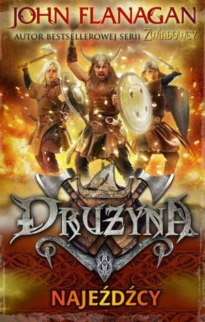 Drużyna T.2 Najeźdźcy John Flanagan