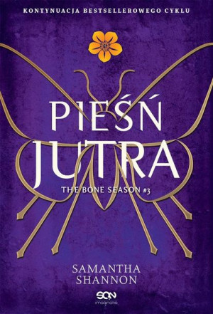 Czas Żniw T.3 Pieśń jutra w.4 Samantha Shannon