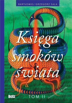 Księga smoków świata T.2 Bartłomiej Grzegorz Sala