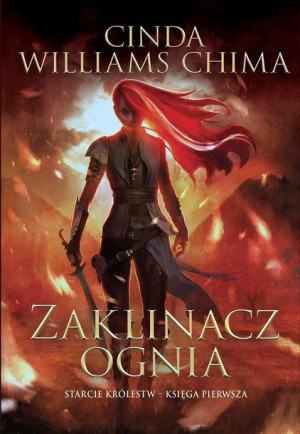 Starcie Królestw T.1 Zaklinacz ognia Cinda Williams-Chima Dorota Dziewońska
