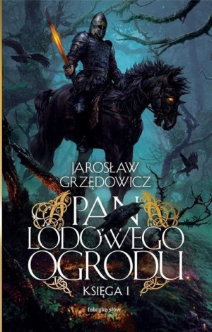 Pan Lodowego Ogrodu. Księga 1 BR Jarosław Grzędowicz