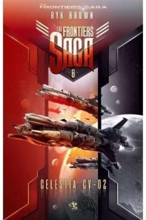 The Frontiers Saga T.8 Celestia CV-02 Ryk Brown