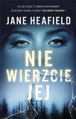 Nie wierzcie jej Jane Heafield