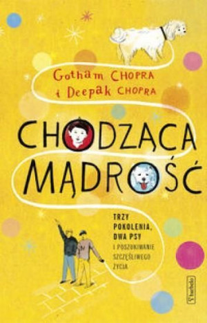 Chodząca mądrość Chopra Gotham, Chopra Deepak
